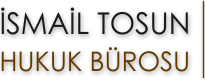 İsmail Tosun Hukuk Bürosu